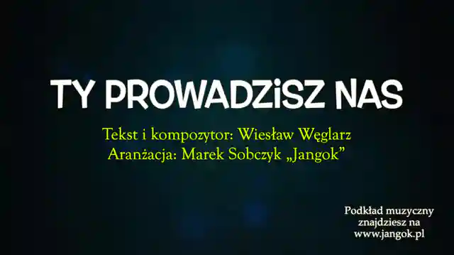 Ty prowadzisz nas